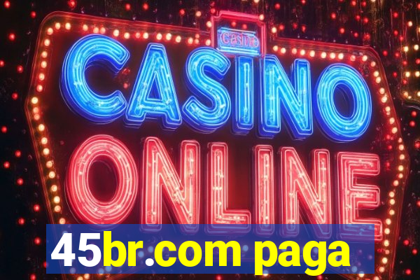 45br.com paga